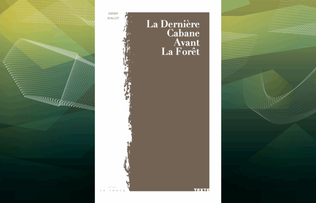 La dernière cabane avant la forêt
