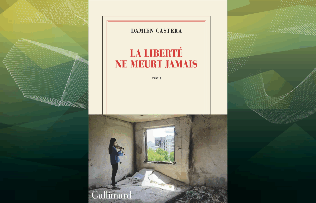 La liberté ne meurt jamais