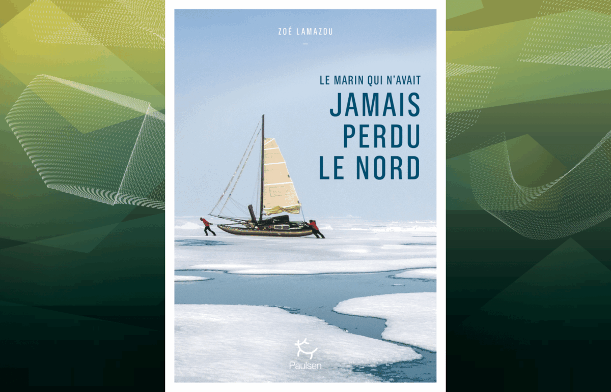 Le marin qui n&rsquo;avait jamais perdu le nord